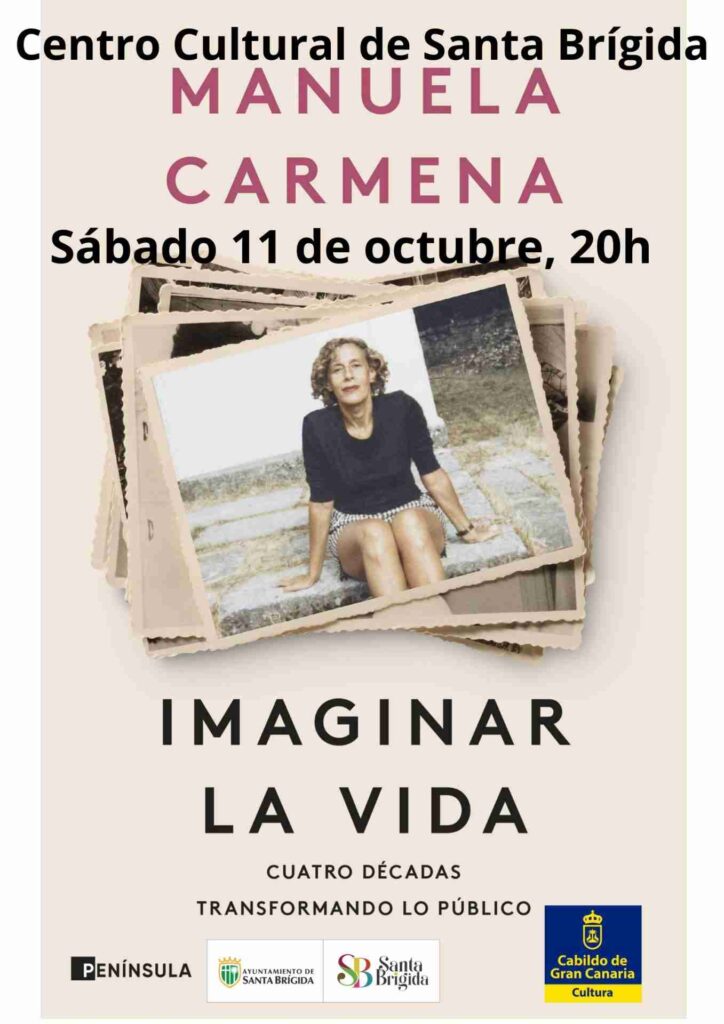 Presentación del libro Imaginar la vida. Cuatro décadas transformando lo público, de Manuela Carmena. Santa Brígida. Eventos Gran Canaria.