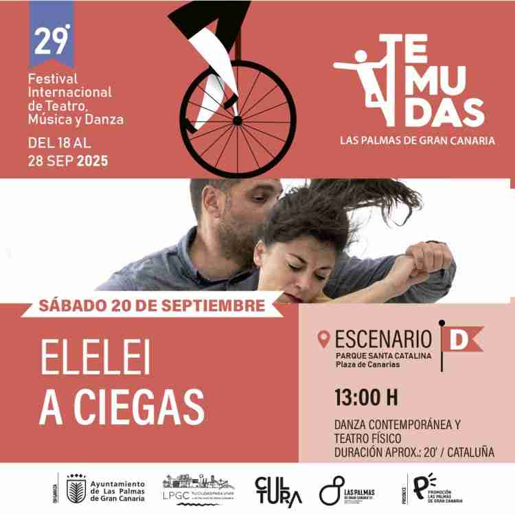 Festival Temudas - Danza - "A ciegas" de ELELEI en la Plaza de Canarias (Trasera de Santa Catalina), Las Palmas de Gran Canaria.