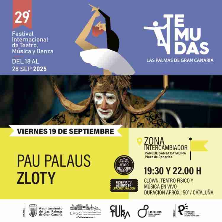 Festival Temudas - Clown - Zloty de la compañía Pau Palaus en la Plaza de Canarias (Trasera de Santa Catalina), Las Palmas de Gran Canaria.