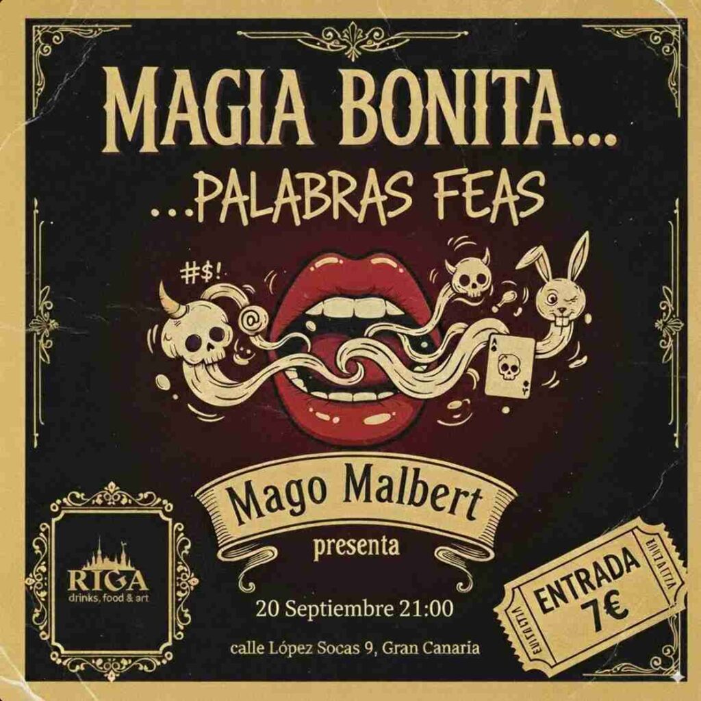 Magia - Magia bonita... palabras feas con el Mago Malbert en Riga Art Café, Las Palmas de Gran Canaria.