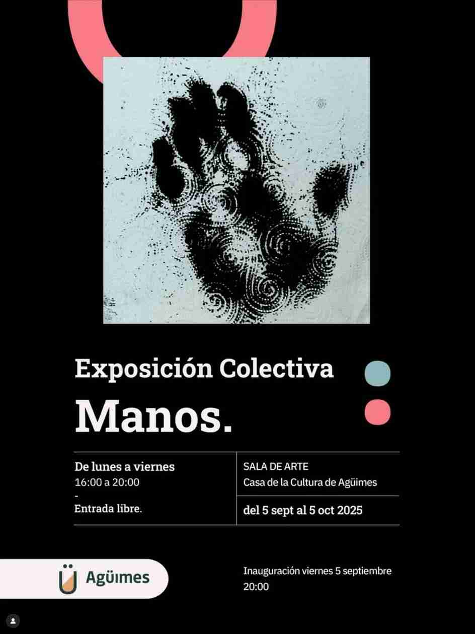 Inauguración de la Exposición colectiva "Manos" en la Casa de la Cultura de Agüimes, Gran Canaria.