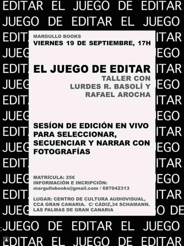 Taller - El juego de editar con Lurdes R. Basolí y Rafael Arocha en el CCA Gran Canaria, Las Palmas de Gran Canaria.