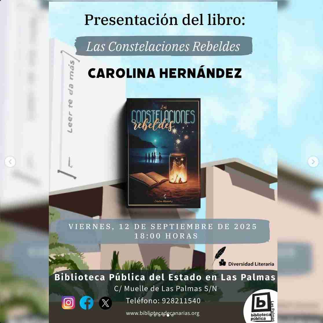 Presentación del Libro "Las Constelaciones Rebeldes" de Carolina Hernández en la Biblioteca Pública del Estado de Las Palmas de Gran Canaria.