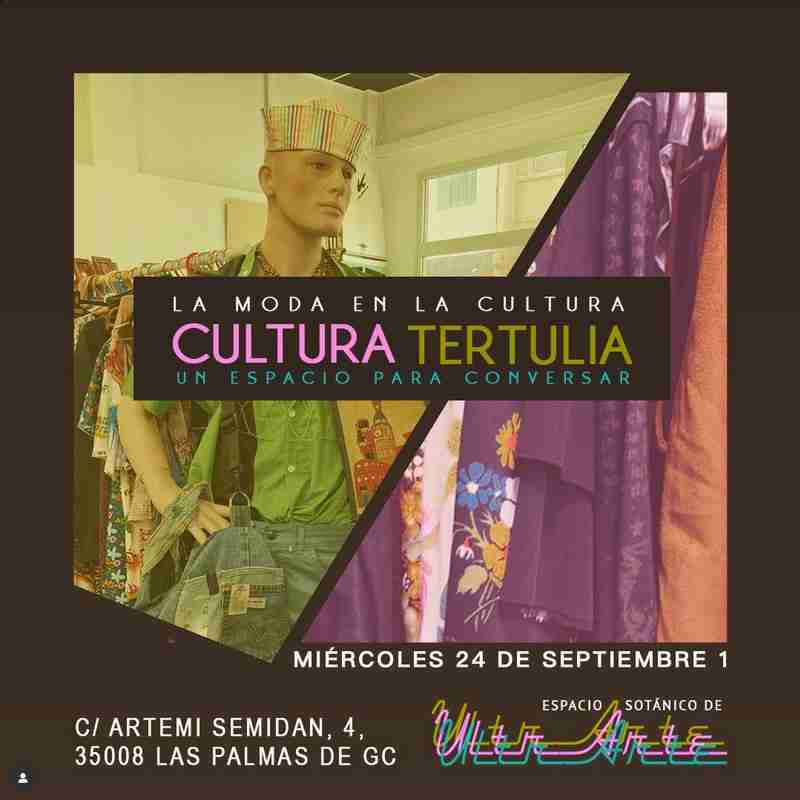 Encuentro - Cultura Tertulia 2.0 con el tema "La moda en la Cultura" en UltrArte, Las Palmas de Gran Canaria.