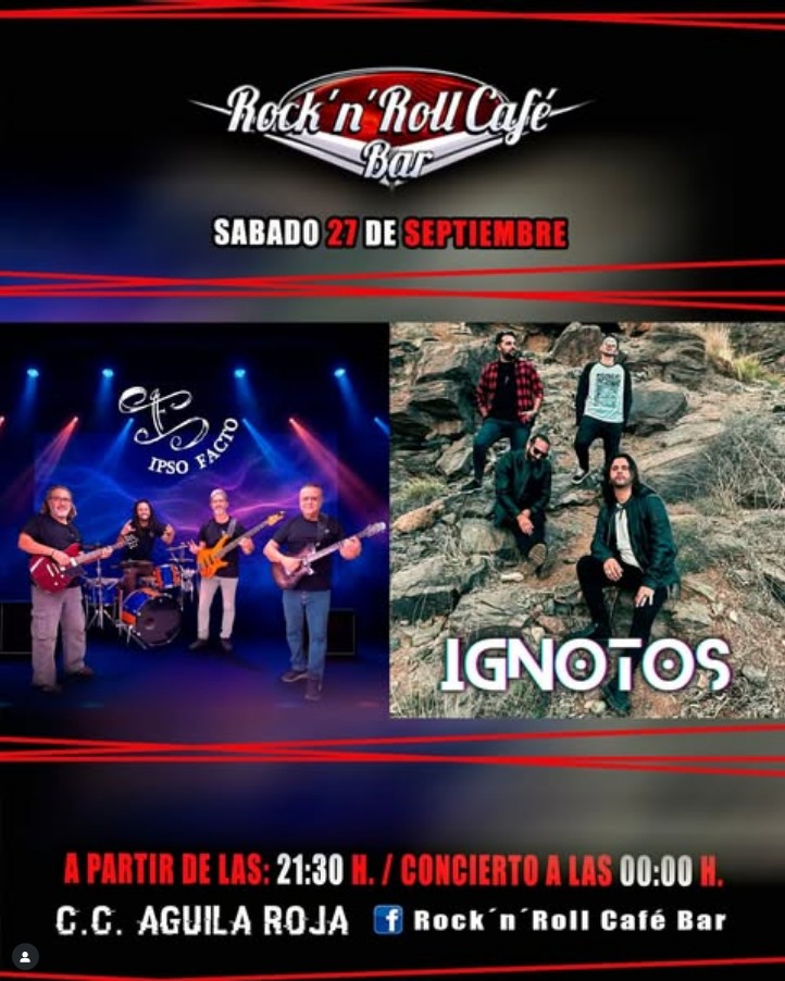 Concierto - Ipso Facto + Ignotos, en el Rock'n'Roll Café Bar del CC Aguila Roja, Playa del Ingles, San Bartolomé, Gran Canaria.