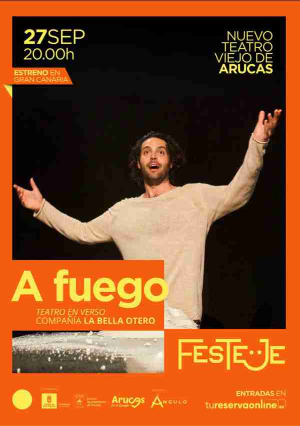 Obra de Teatro "A fuego" del Festival Festeje en el Nuevo Teatro Viejo de Arucas, Gran Canaria.