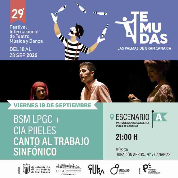 Festival Temudas -Poesía y Música - "Canto al trabajo: sinfónico" de la Compañía Pieles y Banda Sinfónica Municipal en la Plaza de Canarias (Trasera de Santa Catalina), Las Palmas de Gran Canaria.