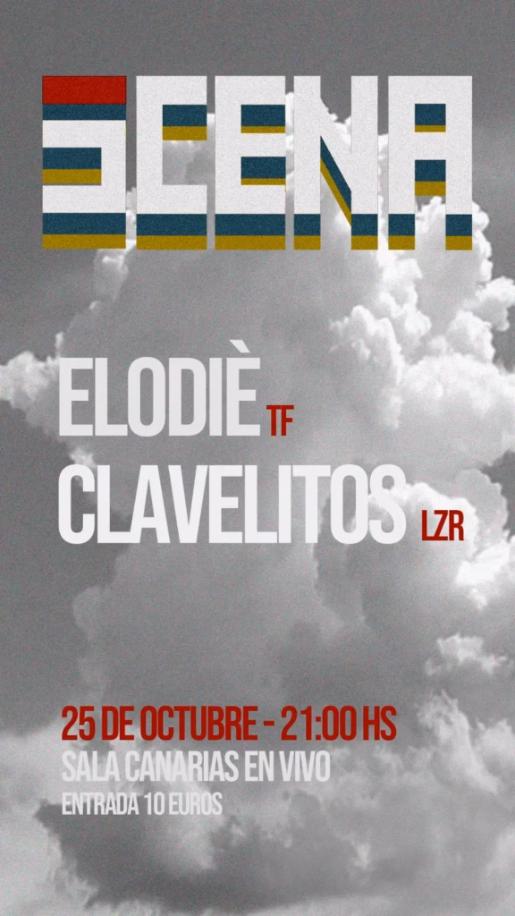 Festival Festival - SCENA II – Elodiè y Clavelitos en la Sala Canarias en Vivo, Las Palmas de Gran Canaria.