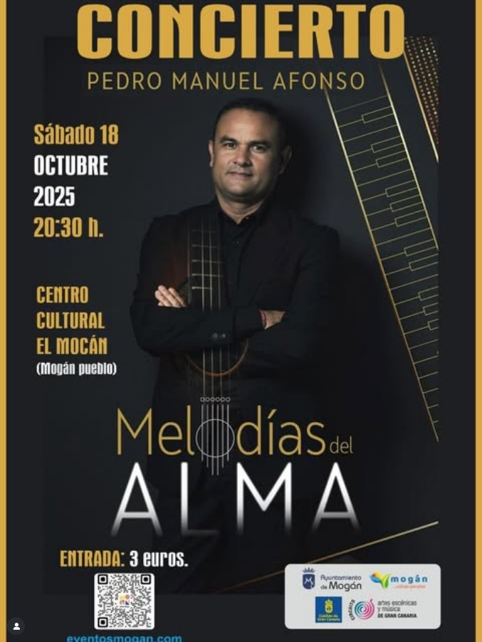 Concierto "Melodías del Alma" de Pedro Manuel Afonso en el Centro Cultural El Mocán, Mogán Pueblo, Gran Canaria.