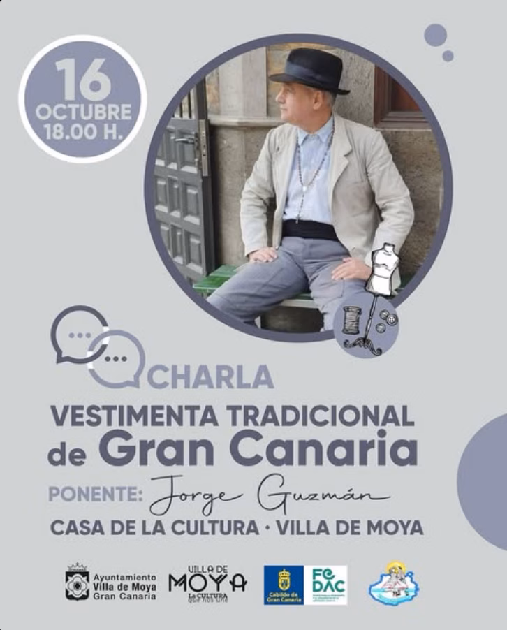 Charla "Vestimentas tradicionales de Gran Canaria" en la Casa de la Cultura de Moya, Gran Canaria.