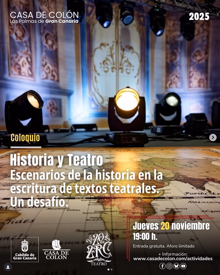 Charla-Coloquio 'Historia y Teatro: Escenarios de la historia' en la Casa de Colón, Las Palmas de Gran Canaria.