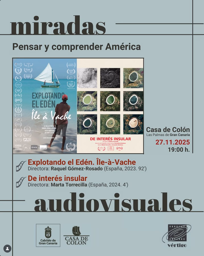 Cine 'Miradas Audiovisuales: Explotando el Edén. Île-à-Vache' en la Casa de Colón, Las Palmas de GC, Gran Canaria.