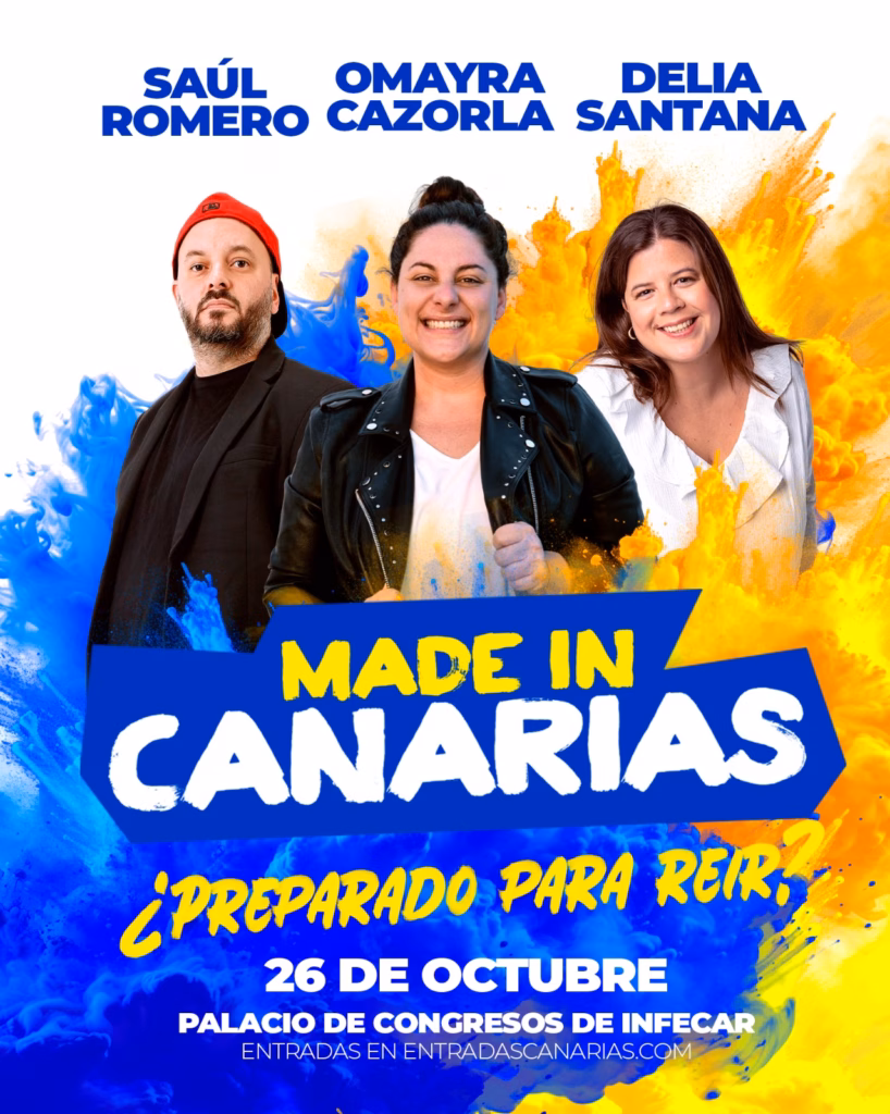 Humor – "Made in Canarias" con Saúl Romero, Omayra Cazorla y Delia Santana en Infecar de Las Palmas de Gran Canaria.