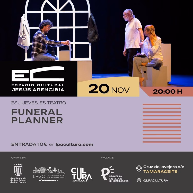 Obra de Teatro "Funeral Planner", en el Espacio Cultural Jesús Arencibia, Las Palmas de Gran Canaria.