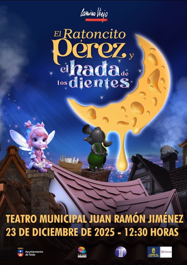 Humor / Teatro Familiar – “El Ratoncito Pérez y el Hada de los Dientes” – Teatro Municipal Juan Ramón Jiménez, Telde, Gran Canaria.