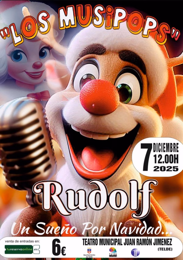 Teatro Infantil  “Los Musipops: Rudolf, un sueño por Navidad” en el Teatro Municipal Juan Ramón Jiménez, Telde, Gran Canaria.