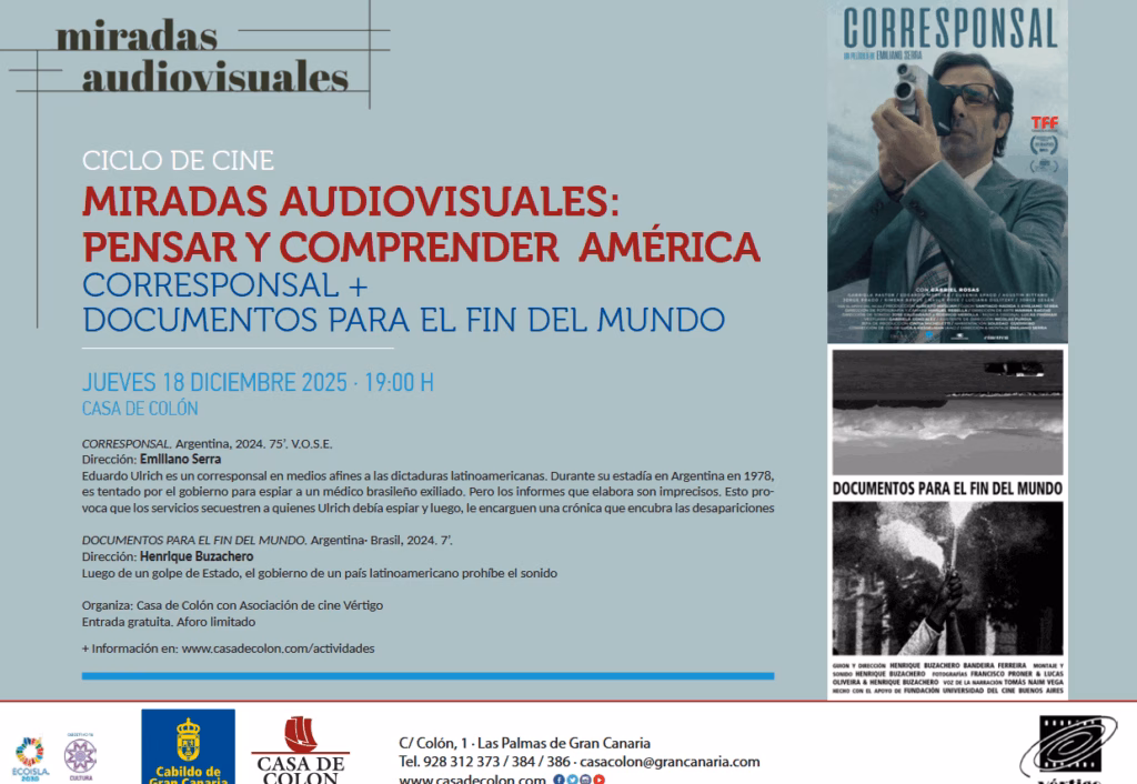 Cine 'Miradas Audiovisuales: Corresponsal + Documentos para el fin del mundo' en la Casa de Colón, Las Palmas de Gran Canaria.
