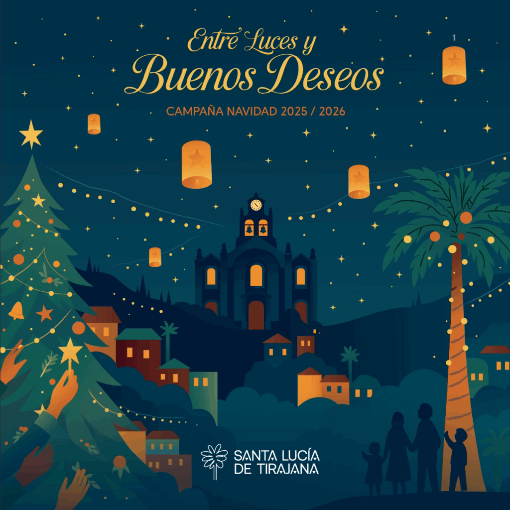 Entre Luces y Buenos Deseos, Campaña de Navidad de Santa Lucía de Tirajana 2025.