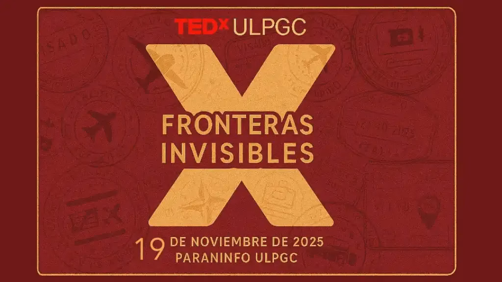 Charla - TedXUlpgc: Fronteras invisibles en el Paraninfo de la ULPGC, Las Palmas de Gran Canaria.