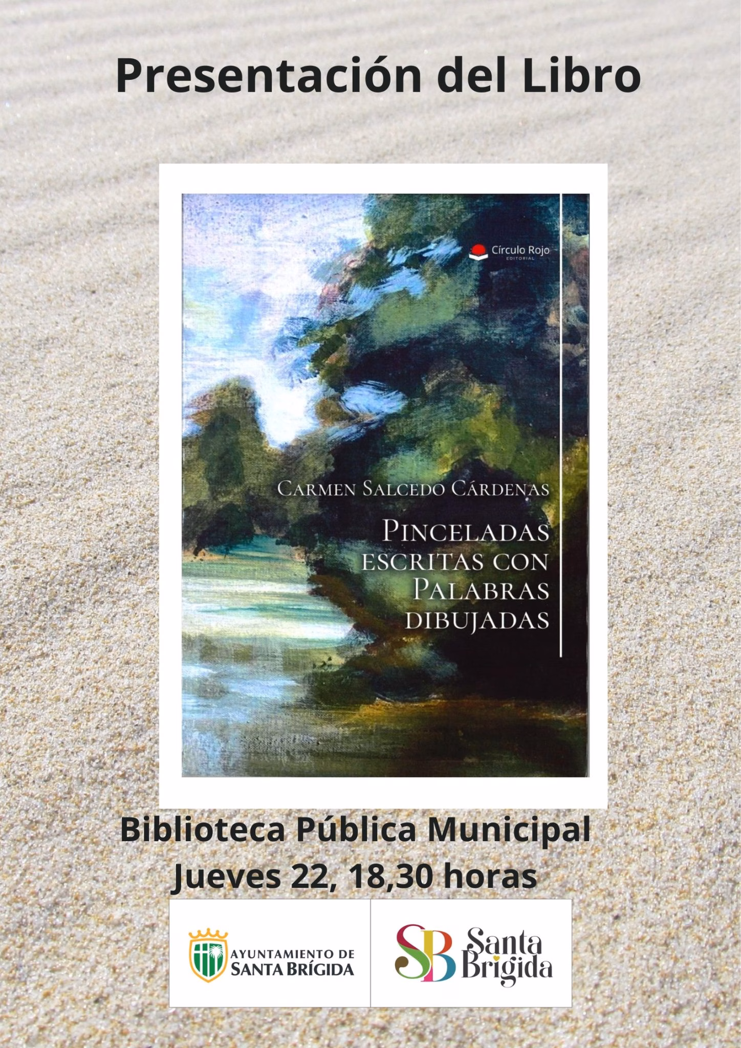 Presentación del libro "Pinceladas escritas con palabras dibujadass", de Carmen Salcedo Cárdenas en la Biblioteca Municipal de Santa Brígida, Gran Canaria.