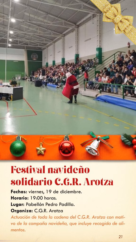 Festival navideño solidario C.G.R. Arotza. Lugar: Pabellón Pedro Padilla. Organiza: C.G.R. Arotza.