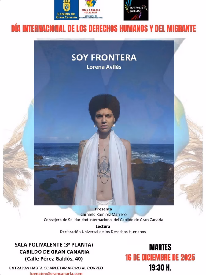 Presentación de la obra de Teatro "Soy Frontera" y acto de lectura de la Declaración de Derechos Humanos en la Sala Polivalente del Cabildo de Gran Canaria, Las Palmas de Gran Canaria.
