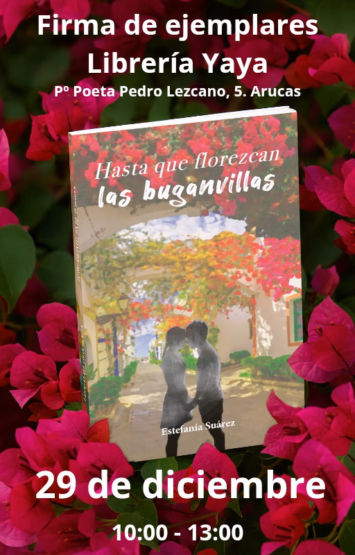 La autora Estefanía Suárez acudirá a la Librería Yaya, en Arucas, Gran Canaria para firmar ejemplares de su libro "Hasta que florezcan las buganvillas"