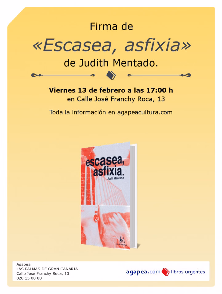 Literatura - Firma del libro "Escasea, asfixia" de Judith Mentado en Librería Agapea Las Palmas, Gran Canaria.