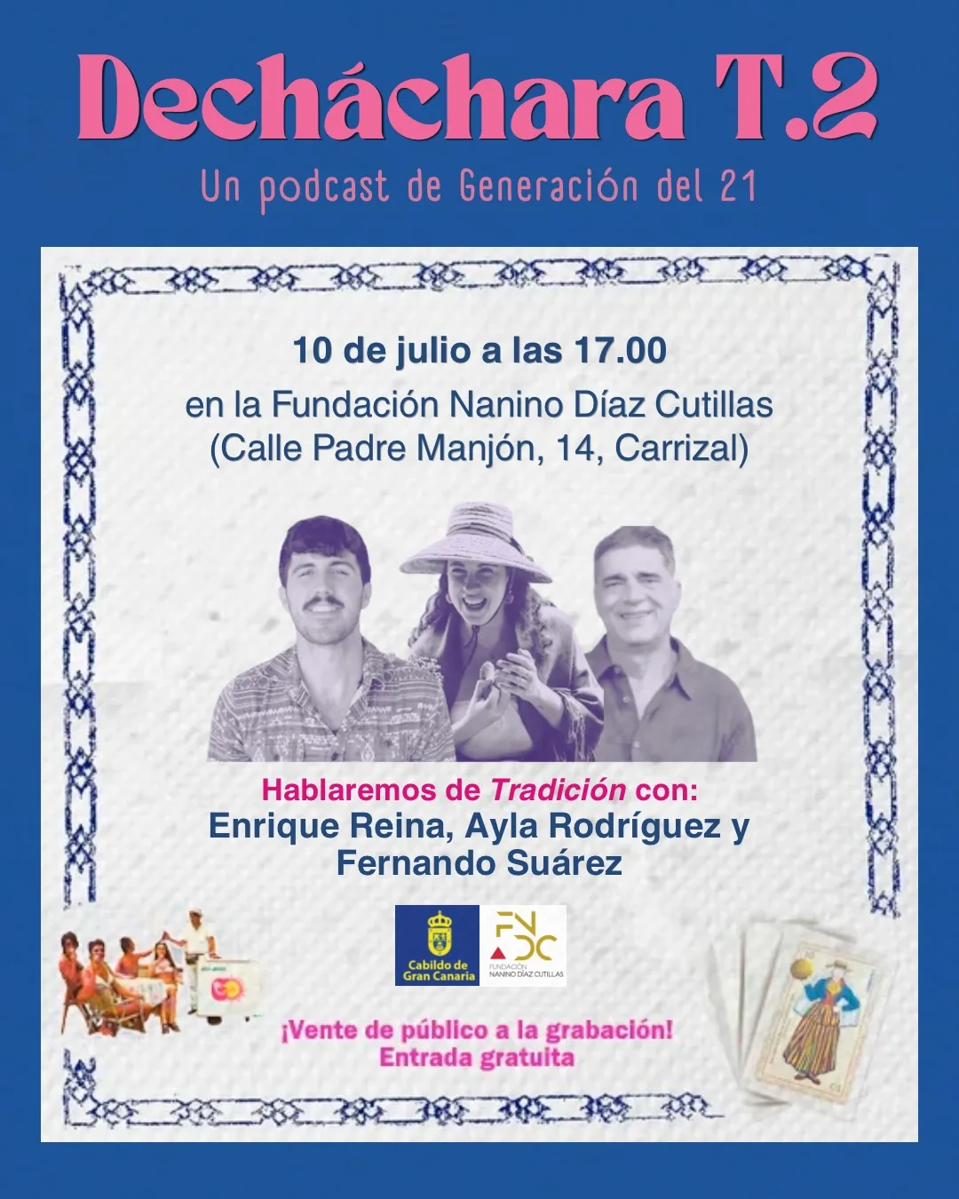Charla - «Decháchara T.2: Tradición» en La Fundación Nanino Díaz Cutillas, Carrizal de Ingenio, Gran Canaria.
